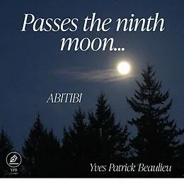 E-Book (epub) Passes the ninth moon (http://www.lulu.com/spotlight/YPBQC, #1) von Yves Patrick Beaulieu