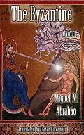 E-Book (epub) The Byzantine - A Novel von Miguel M. Abrahão