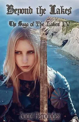 E-Book (epub) Beyond The Lakes (The Saga of The Lakes, #4) von Juani Hernández