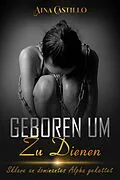 E-Book (epub) Geboren um zu dienen von Aina Castillo