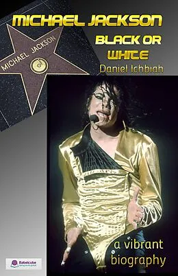 E-Book (epub) Michael Jackson, Black or White ? (N.A.) von Daniel Ichbiah
