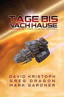 E-Book (epub) Tage bis nach Hause von Mark Gardner, Greg Dragon, David Kristoph
