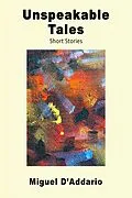 E-Book (epub) Unspeakable Tales von Miguel D'Addario