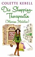 E-Book (epub) Die Shopping-Therapeutin von Colette Kebell