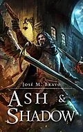E-Book (epub) Ash and Shadow von José María Bravo Lineros