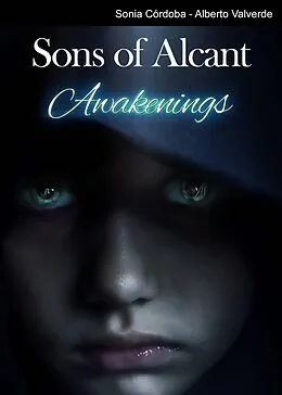 E-Book (epub) Sons of Alcant: Awakenings von Sonia Córdoba y Alberto Valverde