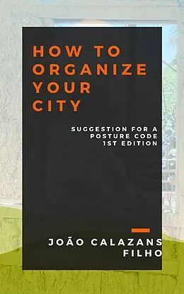 E-Book (epub) How to Organize your City von João Calazans Filho