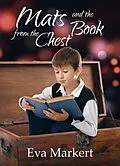 E-Book (epub) Mats and the Book from the Chest. von Eva Markert