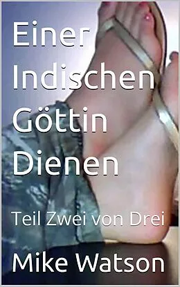 ePUB Einer Indischen Göttin Dienen von Mike Watson
