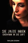 E-Book (epub) Sie jagte ihren Ehemann in die Luft von Taylor Storm