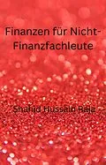 E-Book (epub) Finanzen für Nicht-Finanzfachleute (BUSINESS & ECONOMICS / Accounting / Managerial) von Shahid Hussain Raja