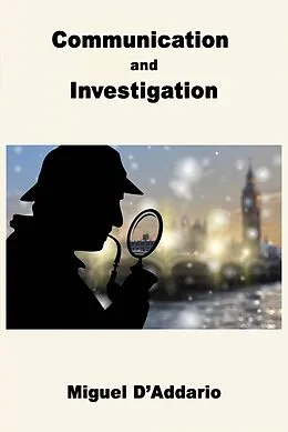 E-Book (epub) Communication and Investigation von Miguel D'Addario