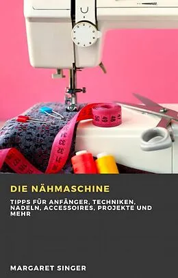 E-Book (epub) Die Nähmaschine von Hiddenstuff Entertainment