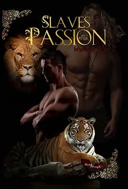 E-Book (epub) Slaves of Their Passion (Warrior Clan 2, #2) von Claudia A. Pérez R.