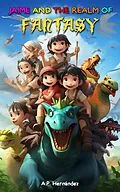 E-Book (epub) Jamie and the Realm of Fantasy von A. P. Hernández