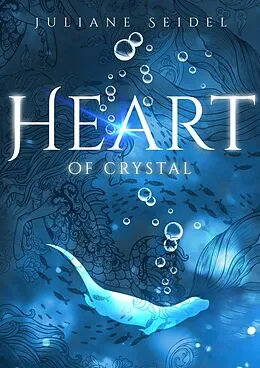 E-Book (epub) Heart of Crystal von Juliane Seidel
