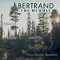 E-Book (epub) Bertrand the hermit von Yves Patrick Beaulieu