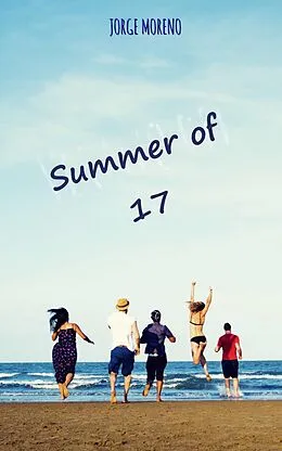 E-Book (epub) Summer of 17 von Jorge Moreno