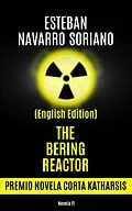 E-Book (epub) The Bering Reactor von Esteban Navarro Soriano