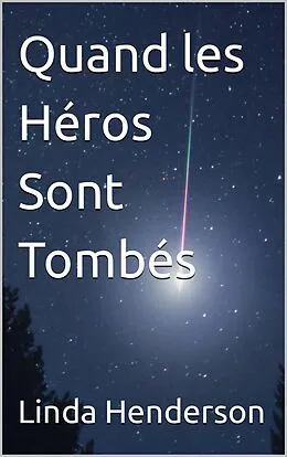 E-Book (epub) Quand les He´ros Sont Tombe´s von Linda Henderson