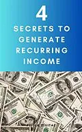 E-Book (epub) 4 Secrets to Generate Recurring Income von Pílula Digital
