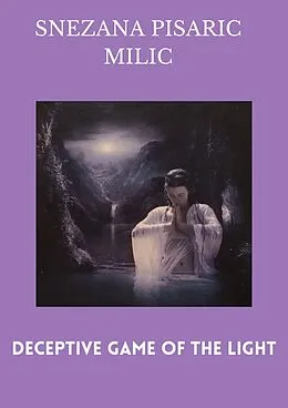 E-Book (epub) "Deceptive game of the light." (1, #1000) von Snezana Pisaric Milic