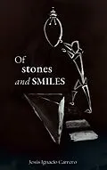E-Book (epub) Of Stones and Smiles von Jesús Ignacio Carrero
