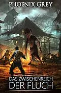 E-Book (epub) Das Zwischenreich - Der Fluch von Phoenix Grey
