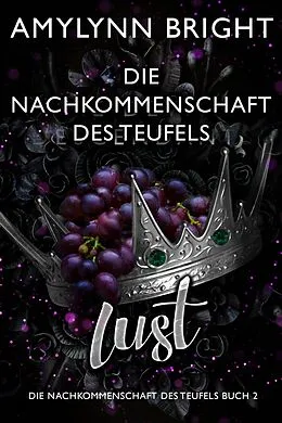 E-Book (epub) Lust (Die Nachkommenschaft des Teufels, #2) von Amylynn Bright
