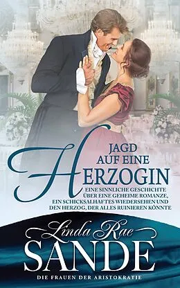 E-Book (epub) Jagd auf eine Herzogin (Die Frauen der Aristokratie (Buch 3), #3) von Linda Rae Sande