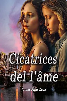 E-Book (epub) Cicatrices de l'âme von Javier Pina Cruz