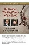 Kartonierter Einband The Wonder-Working Power of the Blood Study Guide von Rick Renner, Billye Brim