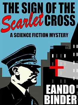 E-Book (epub) The Sign of the Scarlet Cross von Eando Binder