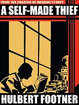 eBook (epub) A Self-Made Thief de Hulbert Footner