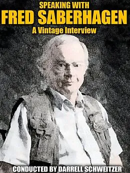 E-Book (epub) Speaking with Fred Saberhagan von Darrell Schweitzer