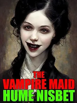 E-Book (epub) The Vampire Maid von Hume Nisbet