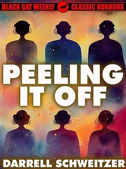 E-Book (epub) Peeling It Off von Darrell Schweitzer