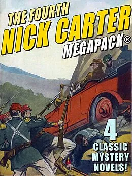 E-Book (epub) The Fourth Nick Carter MEGAPACK® von Nicholas Carter, John Betancourt