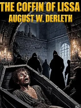 E-Book (epub) The Coffin of Lissa von August W. Derleth, Karl Wurf