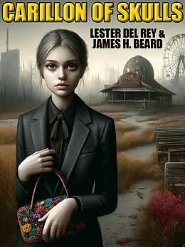 E-Book (epub) Carillon of Skulls von Lester Del Rey, James H. Beard