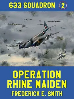 E-Book (epub) Operation Rhine Maiden von Frederick E. Smith