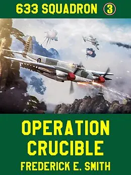 E-Book (epub) Operation Crucible von Frederick E. Smith