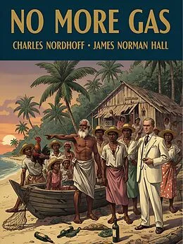 E-Book (epub) No More Gas von Charles Nordhoff, James Norman Hall