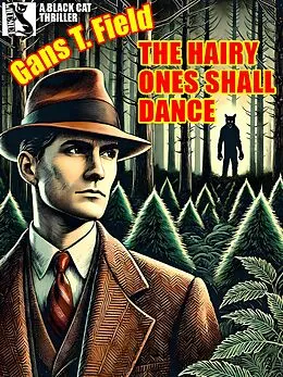 E-Book (epub) The Hairy Ones Shall Dance von Gans T. Field