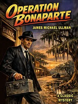 E-Book (epub) Operation Bonaparte von James Michael Ullman