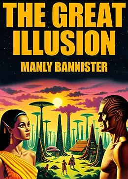 E-Book (epub) The Great Illusion von Manly Bannister, Karl Wurf