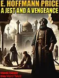 E-Book (epub) A Jest and a Vengeance von E. Hoffmann Price