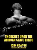 E-Book (epub) Thoughts upon the African Slave Trade von John Newton
