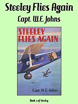 eBook (epub) Steeley Flies Again de Captain W.E. Johns