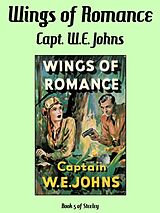 eBook (epub) Wings of Romance de Captain W.E. Johns